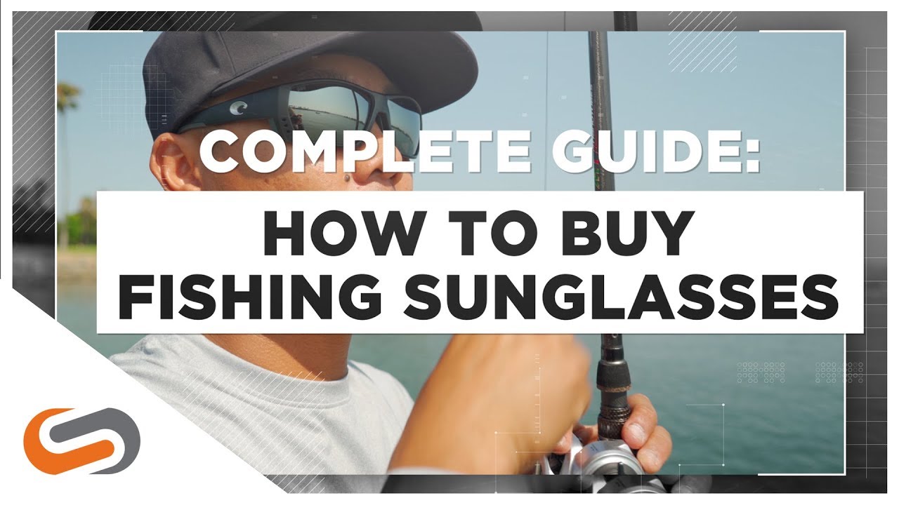 How-To: Buy Fishing Sunglasses | SportRx